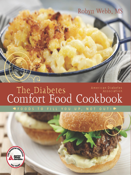 Title details for The American Diabetes Association Diabetes Comfort Food Cookbook by Robyn Webb - Available